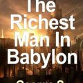 Cover Art for 9781530398911, The Richest Man in Babylon -- Six Laws of Wealth by George S. Clason