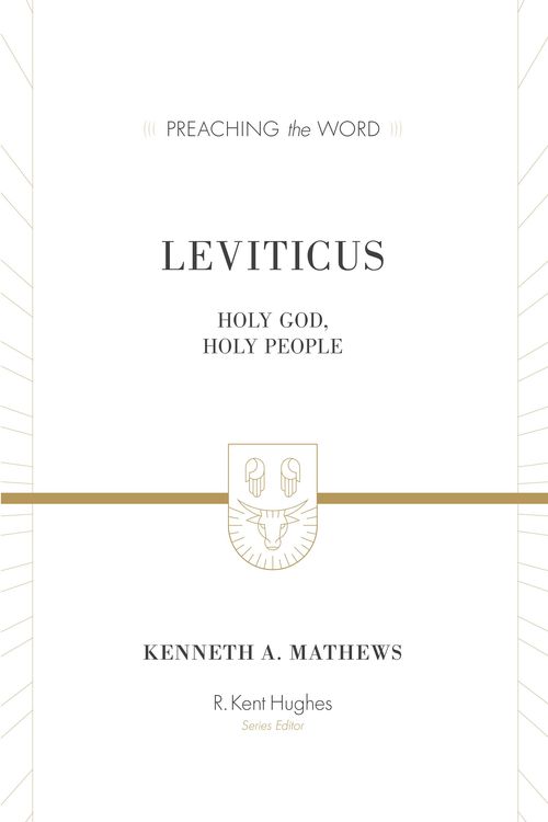 Cover Art for 9781433565748, PTW Leviticus: Holy God, Holy People by Kenneth A. Mathews