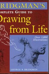 Cover Art for 9781402702846, Bridgman's Complete Guide to Drawing From Life by George B. Bridgman