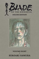 Cover Art for 9781506733036, Blade of the Immortal Deluxe Volume 8 by Hiroaki Samura