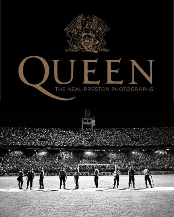 Cover Art for 9781909526716, Queen: The Neal Preston Photographs by Neal Preston