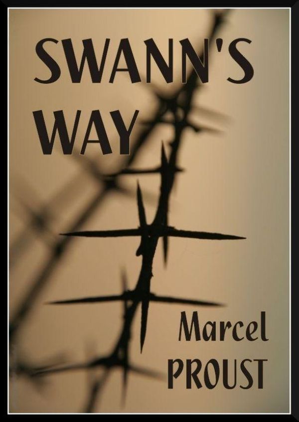 Cover Art for 1230000097166, Swann's Way by Marcel Proust