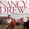 Cover Art for B009G3H7VM, Mystery at Moorsea Manor (Nancy Drew Book 150) by Carolyn Keene