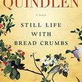 Cover Art for 9780804194396, Still Life with Bread Crumbs by Anna Quindlen