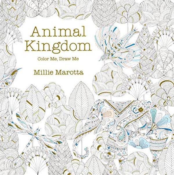 Cover Art for 9780606371162, Animal Kingdom: Color Me, Draw Me by Millie Marotta