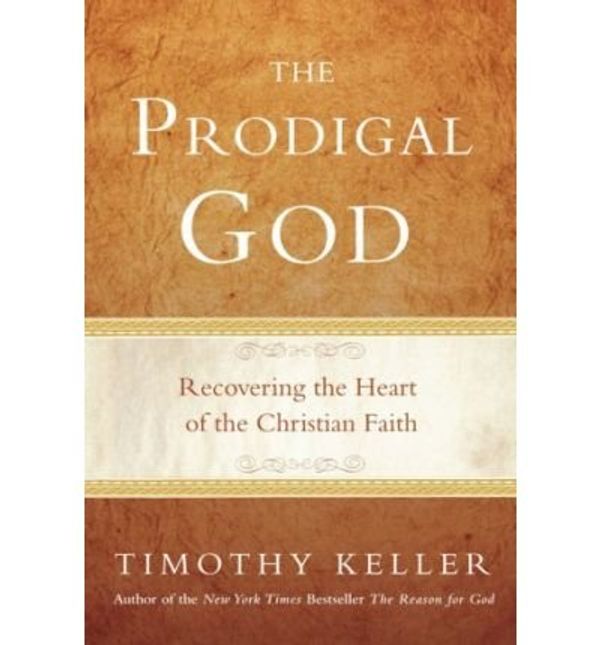 Cover Art for B007NC2T5M, The Prodigal God: Recovering the Heart of the Christian Faith [ THE PRODIGAL GOD: RECOVERING THE HEART OF THE CHRISTIAN FAITH ] by Keller, Timothy (Author) Nov-01-2008 [ Hardcover ] by Timothy Keller