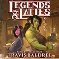 Cover Art for B09TBGKH3X, Legends and Lattes: A Novel of High Fantasy and Low Stakes by Travis Baldree