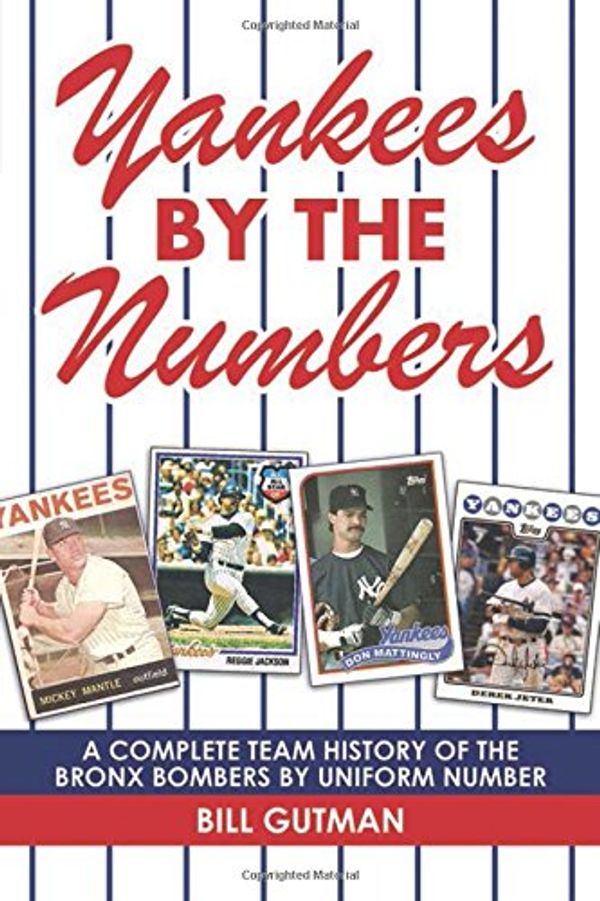 Cover Art for 9781602397637, Yankees by the Numbers by Bill Gutman