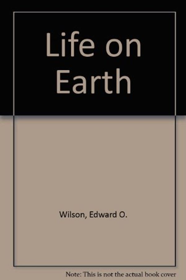 Cover Art for 9780878939343, Life on Earth by Edward O. Wilson