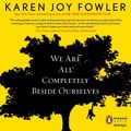 Cover Art for 9781101623312, We Are All Completely Beside Ourselves by Karen Joy Fowler