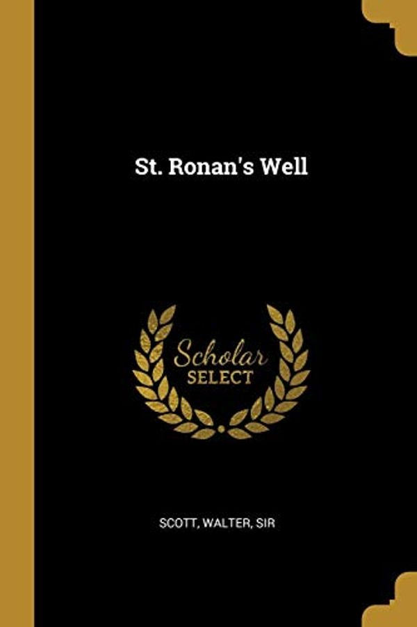Cover Art for 9780526789337, St. Ronan's Well by Walter Scott