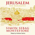 Cover Art for B0148FUFM0, Jerusalem: The Biography by Simon Sebag Montefiore