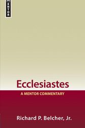Cover Art for 9781527100411, EcclesiastesA Mentor Commentary by Richard P. Belcher