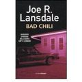 Cover Art for 9788834717622, Bad Chili by Joe R. Lansdale