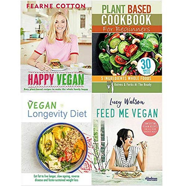 Cover Art for 9789123953301, Happy Vegan [Hardcover], Plant Based Cookbook For Beginners, The Vegan Longevity Diet, Feed Me Vegan 4 Books Collection Set by Fearne Cotton, Iota, Lucy Watson