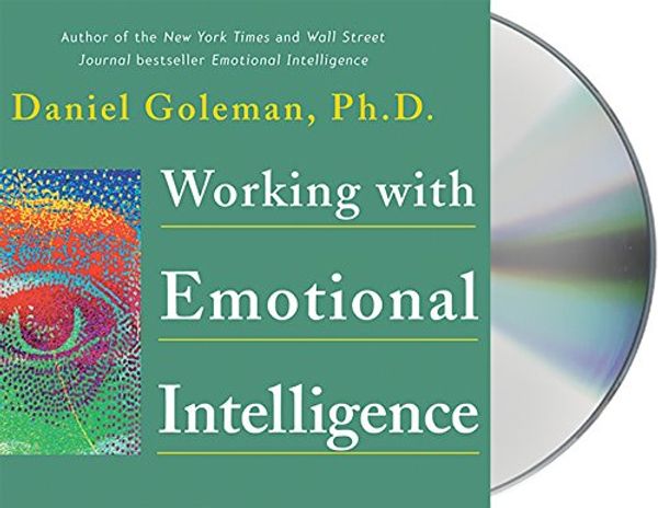 Cover Art for 9781593978266, Working with Emotional Intelligence by Daniel Goleman