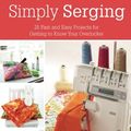 Cover Art for 9781440230219, Simply Serging by CHARLENE PHILLIPS
