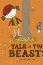 Cover Art for 9781444916720, A Tale of Two Beasts by Fiona Roberton