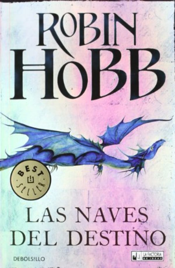 Cover Art for 9788498008036, Las naves del destino by Robin Hobb