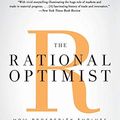 Cover Art for 8601400293331, The Rational Optimist: How Prosperity Evolves (P.S.) by Matt Ridley