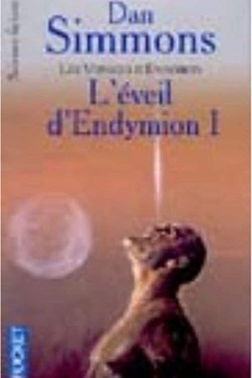 Cover Art for 9782266083973, Les Voyages D'endymion : L'éveil D'endymion. Tome 1 by Dan Simmons