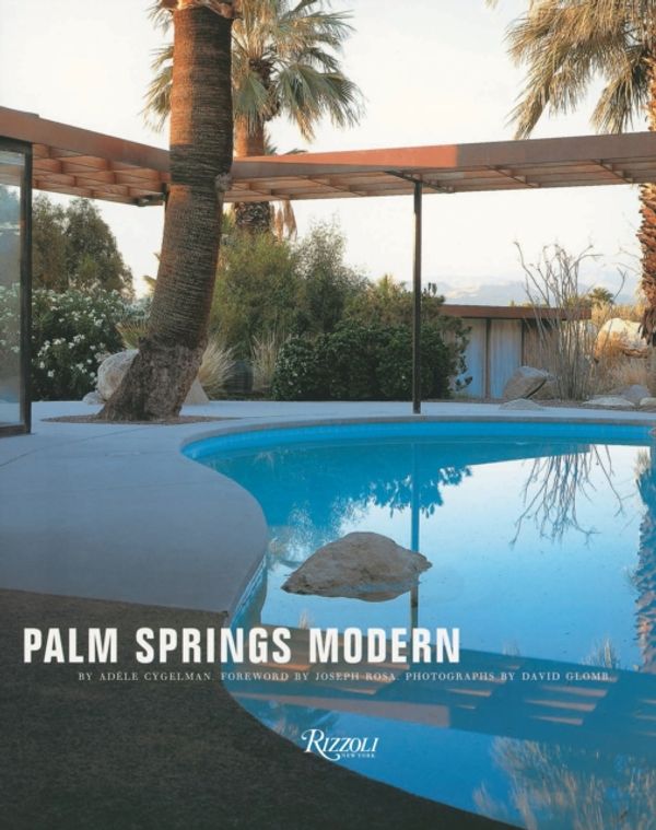 Cover Art for 9780847844104, Palm Springs Modern by Adele Cygelman