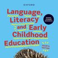 Cover Art for 9780190338770, Language, Literacy and Early Childhood Education by Oakley Fellowes