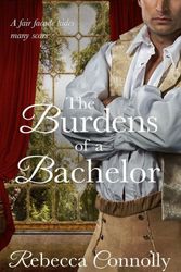 Cover Art for 9781943048243, The Burdens of a Bachelor (Arrangements, Book 5) by Rebecca Connolly