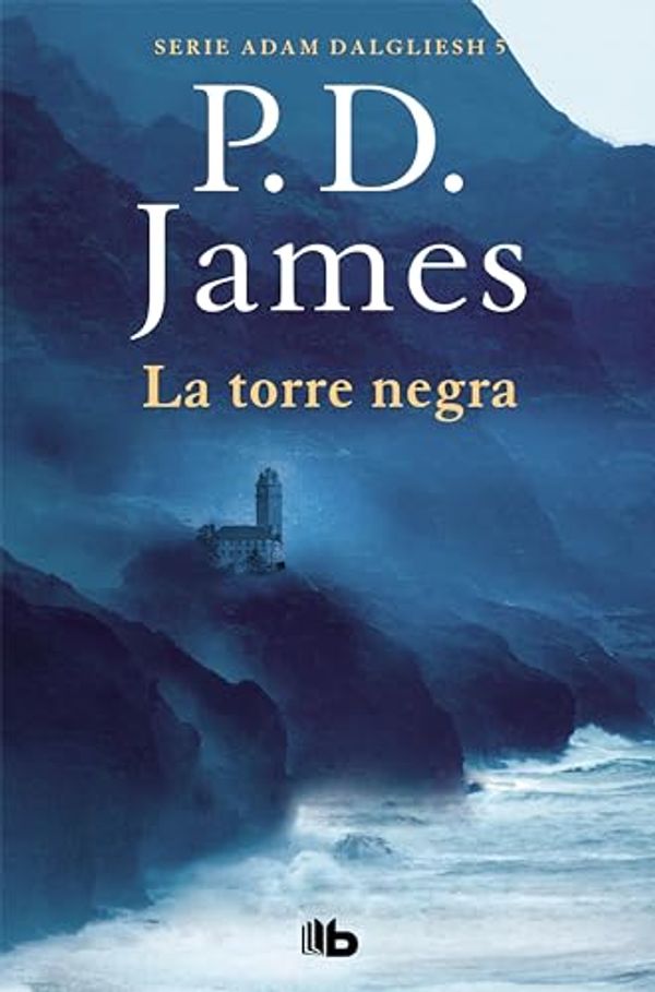 Cover Art for B00699M996, La torre negra (Adam Dalgliesh 5) (Spanish Edition) by James, P.D.