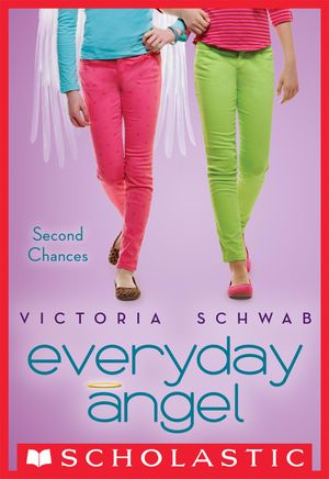 Cover Art for 9780545530552, Everyday Angel #2: Second Chances by Victoria Schwab