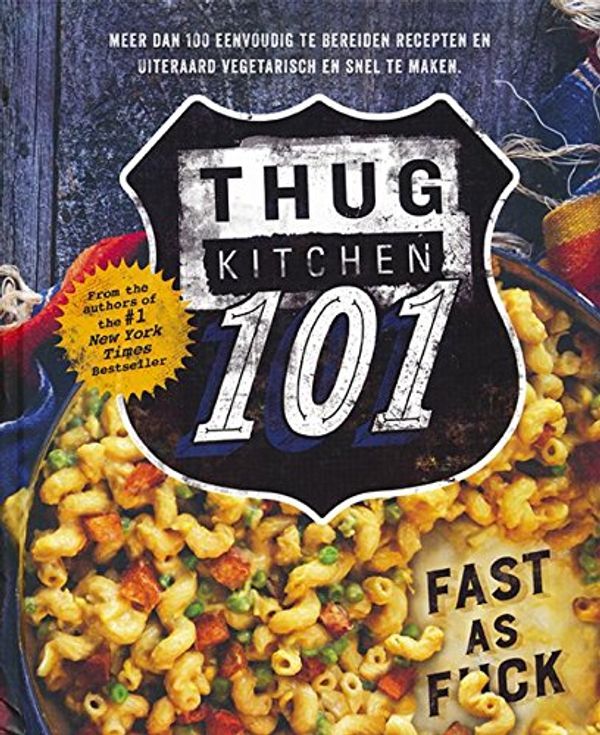 Cover Art for 9789402602111, Thug Kitchen 101 by Unknown