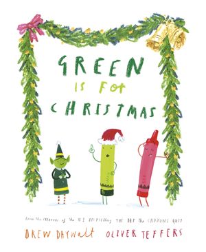 Cover Art for 9780593353387, Green Is For Christmas by Drew Daywalt