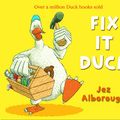 Cover Art for 9780007442751, Fix-It Duck by Jez Alborough