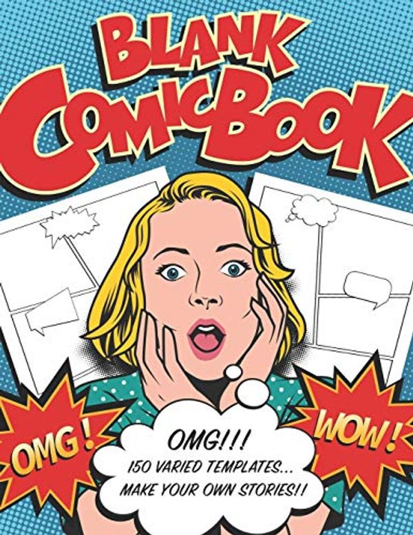 Cover Art for 9781672765442, Blank Comic Book: Variety of templates, speech bubbles and explosions. Draw & create your own superhero, fantasy, sci-fi story! Drawing comics, ... kids, adults. 150 pages of artistic fun! by Tim Bird
