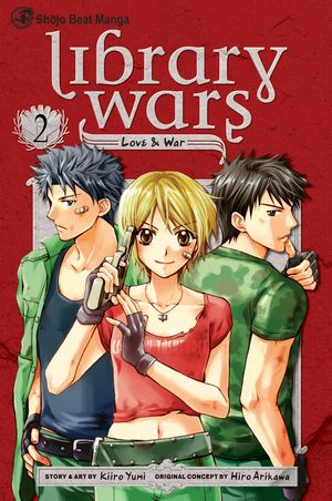 Cover Art for 9781421534893, Library Wars: Love & War, Volume 2 by Kiiro Yumi