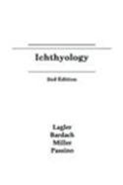 Cover Art for 9789812530073, Ichthyology by Karl F. Lagler
