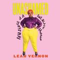 Cover Art for 9781974989676, Unashamed: Musings of a Fat, Black Muslim by Leah Vernon