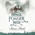 Cover Art for 9780739354186, Black Powder War by Naomi Novik