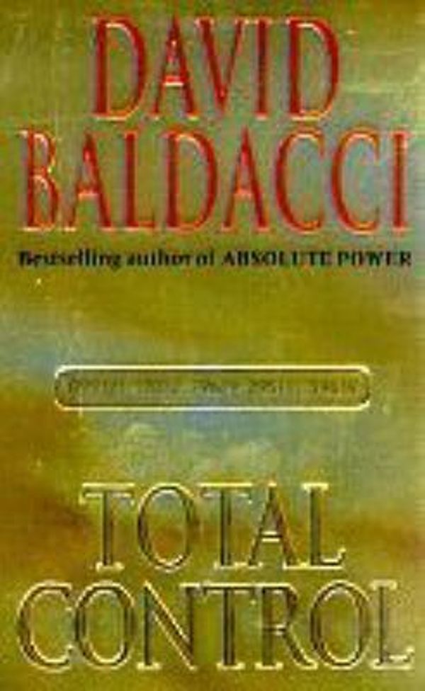 Cover Art for 9780671856021, Total Control by David Baldacci