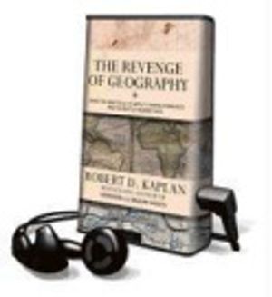 Cover Art for 9781467650823, The Revenge of Geography by Robert D Kaplan