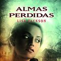 Cover Art for B00GO5H89G, Almas perdidas (Pandora nº 24) (Spanish Edition) by Lisa Jackson