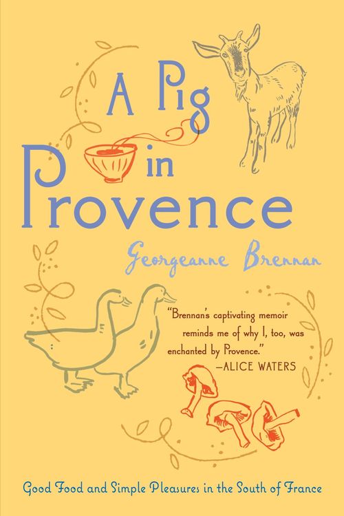 Cover Art for 9780156033244, A Pig in Provence by Georgeanne Brennan