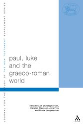 Cover Art for 9780567084903, Paul, Luke and the Graeco-Roman World Essays in Honour of Alexander J.M. Wedderburn by Bruce Longenecker, J. Rg Frey, Jorg Frey