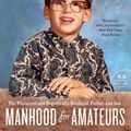 Cover Art for 9780062124593, Manhood for Amateurs by Michael Chabon