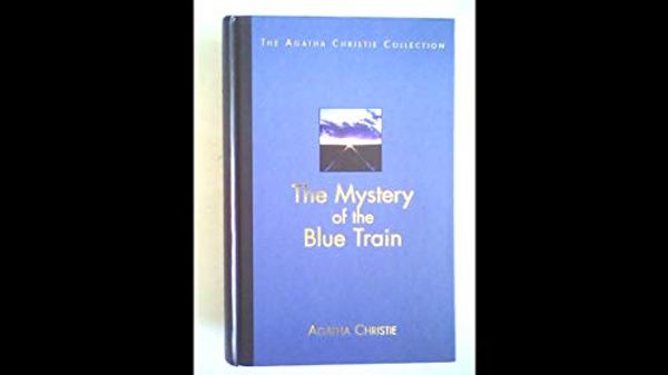 Cover Art for B0016FCGNW, The Mystery Of The Blue Train by Agatha Curistie, Agatha Christie