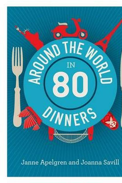 Cover Art for 9780522869507, Around the world in 80 dinners by Janne Apelgren