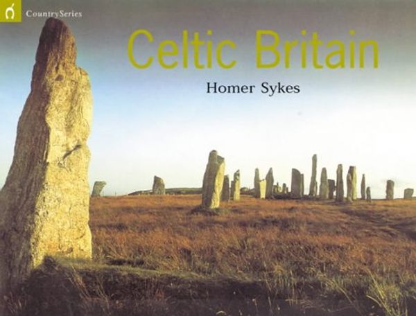 Cover Art for 9781841881508, Celtic Britain by Homer Sykes