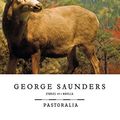 Cover Art for 9781101569252, Pastoralia by George Saunders