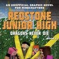 Cover Art for 9781510737976, Dragons Never Die: Redstone Junior High #3 by Cara J. Stevens
