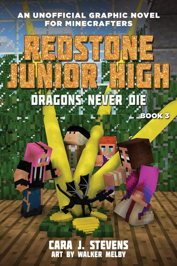 Cover Art for 9781510737976, Dragons Never Die: Redstone Junior High #3 by Cara J. Stevens